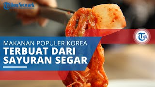 Kimchi, Makanan Populer di Korea yang Terbuat dari Sayuran Segar