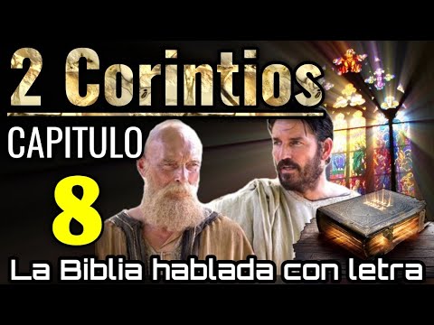 🔵 2 CORINTIOS Capitulo 8 hablado Con Letra ( La ofrenda para los santos ) LA BIBLIA HABLADA 📥Audio👇🏻