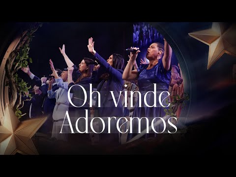 Oh Vinde e Adoremos | Música Verbo Sede