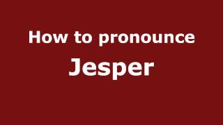 How to pronounce Jesper