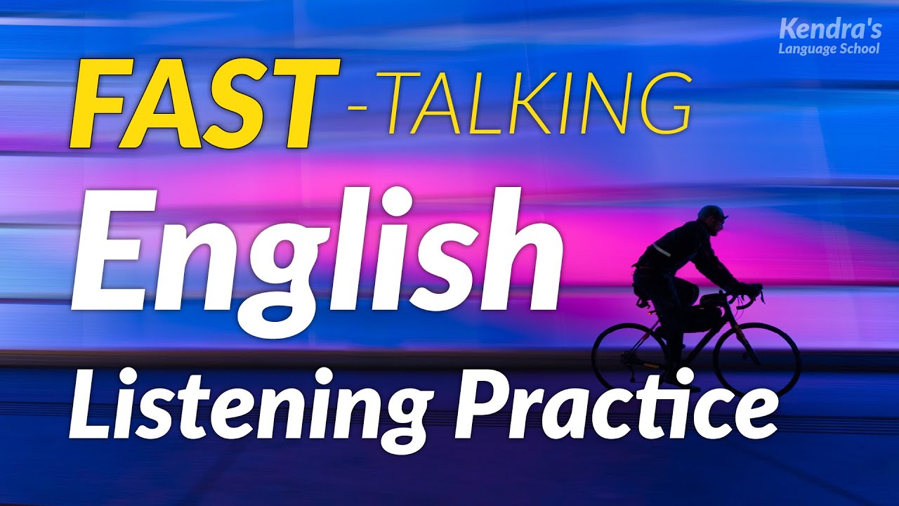 Practice for understanding FAST-TALKING English - listening practice