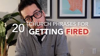 20 Church Phrases for GETTING FIRED