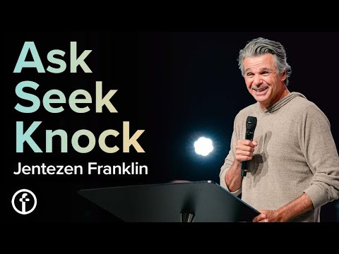 Ask Seek Knock | Pastor Jentezen Franklin