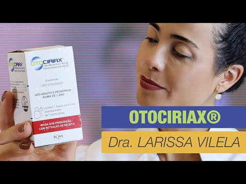 Otociriax®: o que é, indicações, colaterais e como usar.