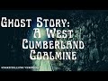 Ghost Story: A West Cumberland Coalmine by Tony Walker #storytelling #ghoststory