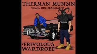 Therman Munsin ft. Roc Marciano — "Frivolous Wardrobe"