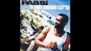 ♫♪ PASSI - IL FAIT CHAUD (37°2)  [1998]  RARE QUALITEE HQ ♫♪