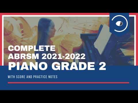 ABRSM GRADE 2 PIANO 2021-2022 (complete, scored, practice notes) tutorial lesson 皇家音樂鋼琴2級考試連琴譜
