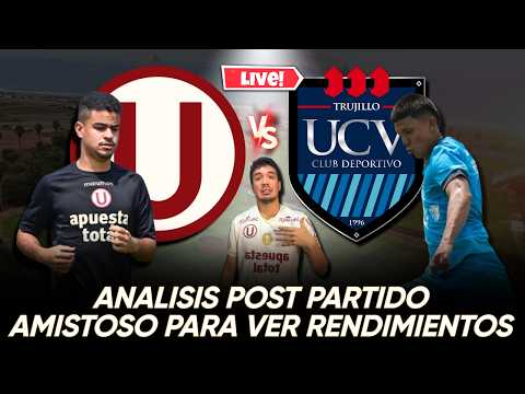 🔴 EN VIVO - ANALISIS AMISTOSO UNIVERSITARIO vs CESAR VALLEJO | SILVEIRA LO MEJOR | ANCAJIMA Y MURRU?
