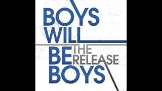 Boys Will Be Boys - The Release (Full EP 2009)