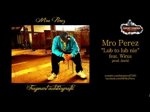 13. MRO PEREZ: Lub to lub nie - ft: Wirus