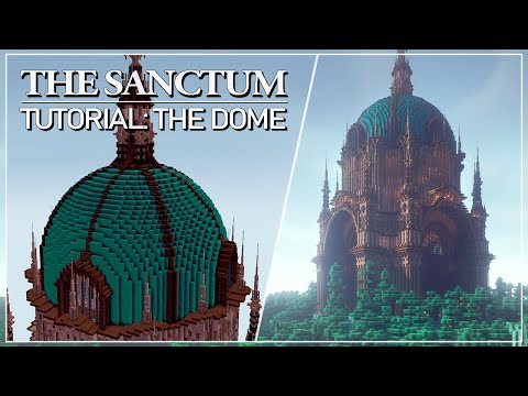 The Sanctum - Tutorial Part 4: The Dome