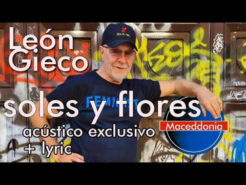 León Gieco canta “Soles y Flores” + Lyric (Exclusivo Maceddonia)