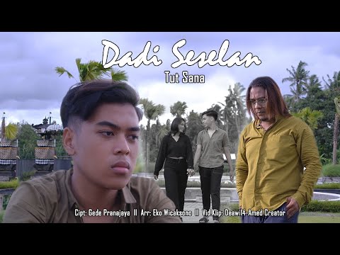 Dadi Seselan - Tut Sana // Music Video Official