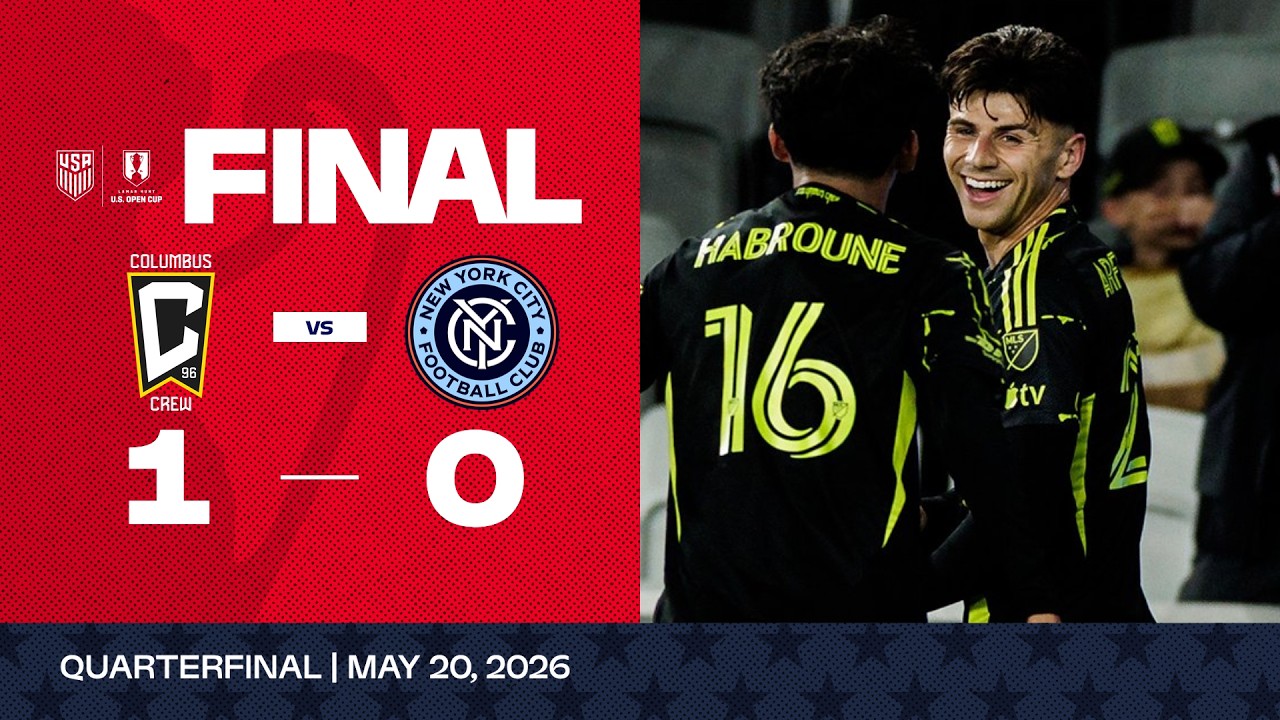 Columbus Crew vs. New York City FC  | 2026 Lamar Hunt U.S. Open Cup Game Highlights
