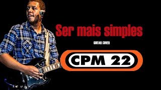 CPM 22 - Ser mais simples (Guitar cover)