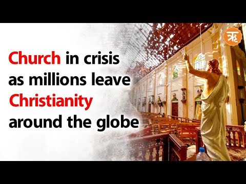 Millions leaving Christianity: Crisis faced by Church