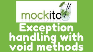 Mockito 3 - Exception handling with Void methods | Mockito Framework