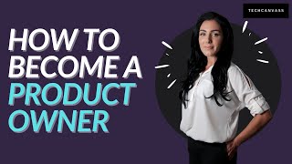 How to become a Product Owner | Product Owner Training | Techcanvass