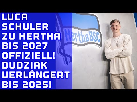 HERTHA BSC verpflichtet LUCA SCHULER vom FC Magdeburg bis 2027! Dudziak Verlängerung.