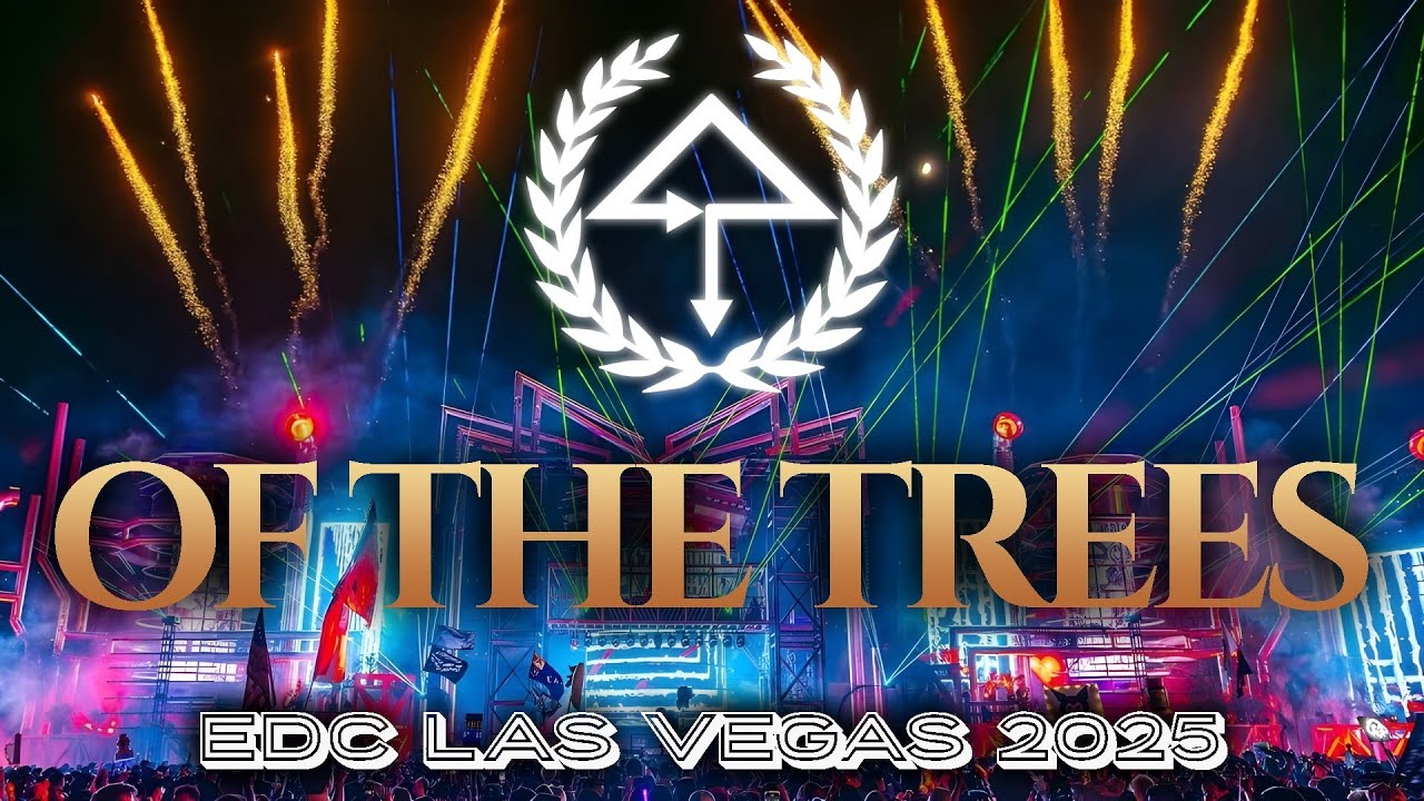 Of The Trees - EDC 2025