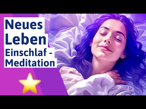 🟣 Einschlaf Meditation für ein neues Leben als neue Version von Dir
