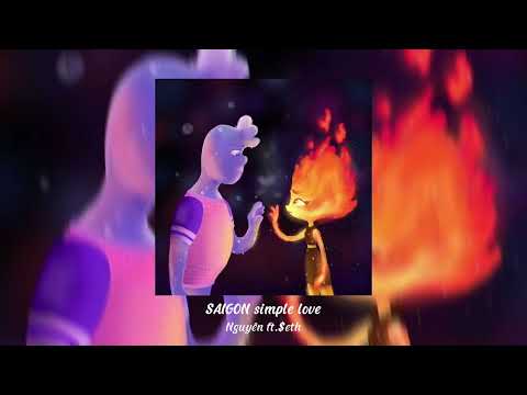 SAIGON simple love - Nguyên ft.$eth | cuộc đời là mấy khi được yêu, được thương......