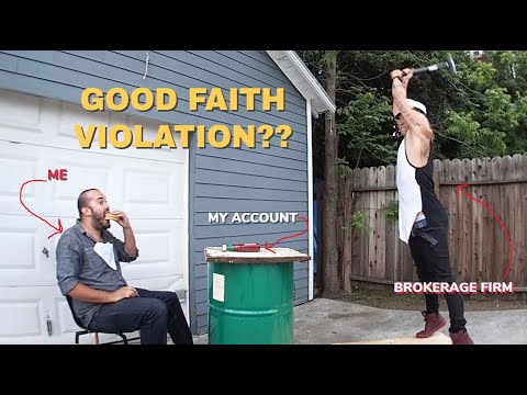 GOOD FAITH VIOLATION IN BROKERAGE ACCOUNTS - KNOW THIS