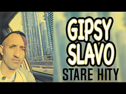 Gipsy Slavo Stare Hity NADZANJOM ZE MAN ZAKAMAVA