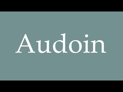 How to Pronounce ''Audoin'' Correctly in French