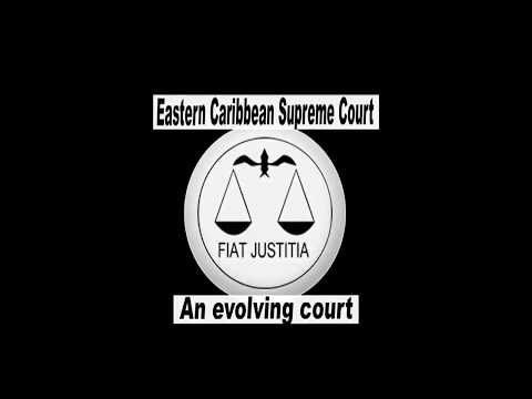 Eastern Caribbean Supreme Court  Overview - Part 2