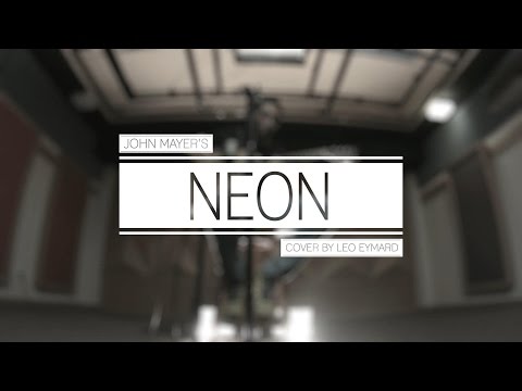 Neon - John Mayer (cover)