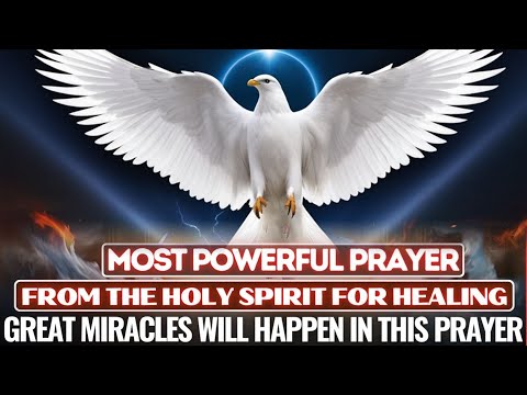 🕊POWERFUL PRAYER FOR HEALING AND DELIVERANCE FROM ALL PHYSICAL, MENTAL AND SPIRITUAL ILLNESSES