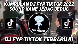 Download lagu KUMPULAN DJ FYP TIKTOK 2022 SOUND KANE JEDAG JEDUG FUL BAS TERBARU mp3