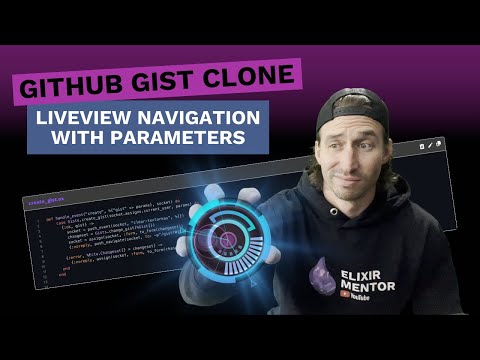 Building a GitHub Gist Clone with Phoenix LiveView - Part 14: LiveView Navigation with Parameters