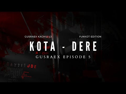 Kota - Funkot Edition ( Gusraex Kachili ) [EPISODE 5]