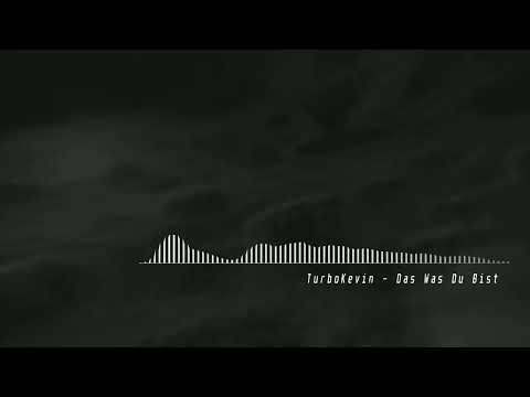 TurboKevin - Das Was Du Bist [HARDTEKK]