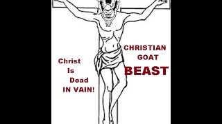 Galatians 2-21-Christ Is Dead In Vain- Trinity Deception Part 24