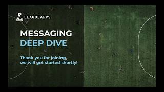 LeagueApps Learning Messaging Deep Dive