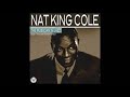 Nat King Cole - That's All There Is To That [1956]
