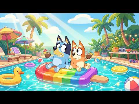 Bluey & Bingo Poolside Summer Float 🌈 Refreshing Lofi Music to Study & Work 🍹 Sunny Tropical Mood