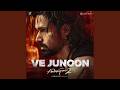 Ve Junoon From Awarapan 2