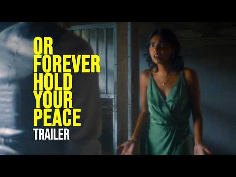 OR FOREVER HOLD YOUR PEACE - Trailer