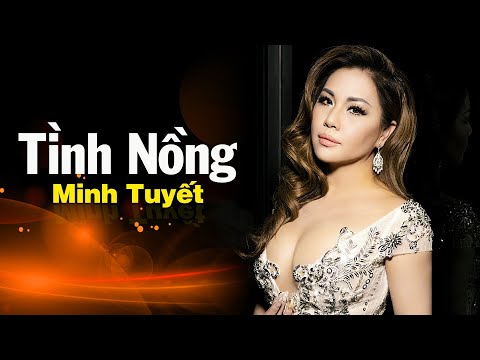 Tình Nồng - Minh Tuyết