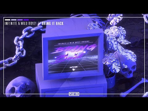 INF1N1TE & Wild Boyz! - Bring It Back