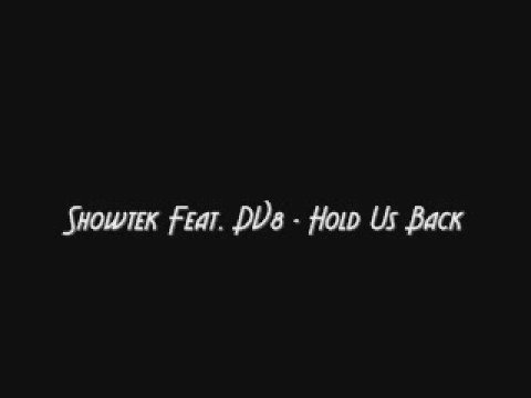 Showtek Feat. DV8 - Hold Us Back