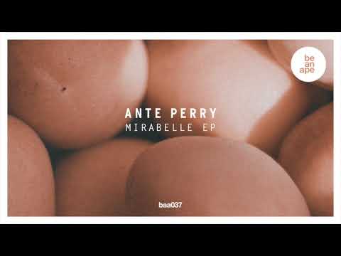 Ante Perry - Mirabelle (Extended) (be an ape)