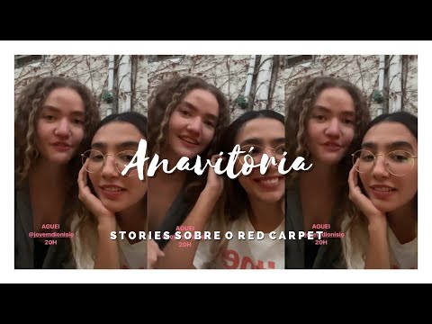 Anavitória || Stories sobre o Red Carpet com Jovem Dionisio