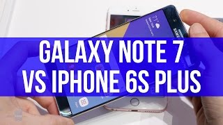 Galaxy Note 7 vs iPhone 6s Plus