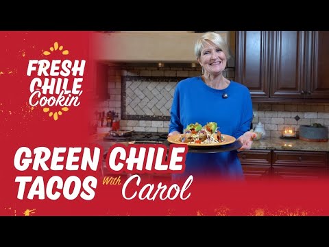 Hatch Green Chile Tacos | Fresh Chile Cookin' with Carol